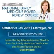 National Family Medicine Board Review: Las Vegas, Nevada, USA, 21-24 October 2018